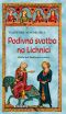 [Hříšní lidé Království českého 15] • Podivná svatba na Lichnici